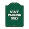 Signmission Reserved Parking Sign Staff Parking Only, Green & White Aluminum Sign, 18" x 24", GW-1824-23033 A-DES-GW-1824-23033 - alternate 1
